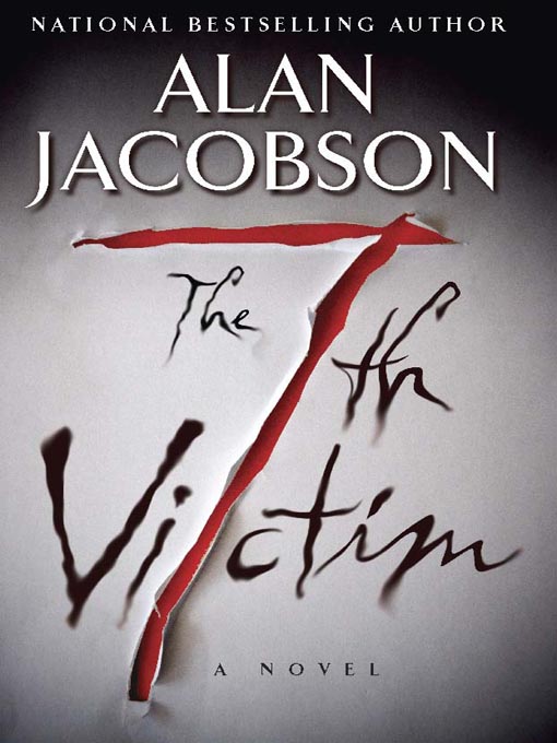 Title details for The 7th Victim by Alan Jacobson - Available